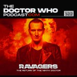 The Doctor Who Podcast Episode #322 – The Ninth Doctor Returns! Plus – how to build a TARDIS!