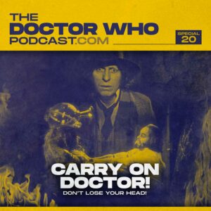 The Doctor Who Podcast Special #20 – Debut Who 2, The Brain of Morbius