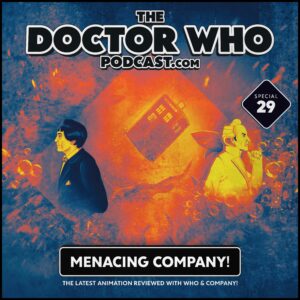 The Doctor Who Podcast Special #29 – The Underwater Menace with Who & Company