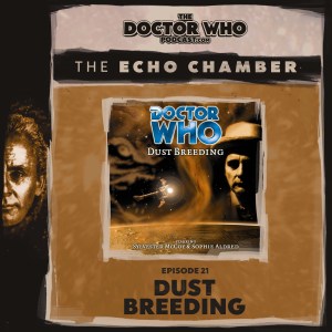 The DWP Echo Chamber #21 – Dust Breeding
