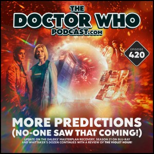 The Doctor Who Podcast #420 – News, Gossip, More 2026 Predictions and Whittaker’s Dozen!