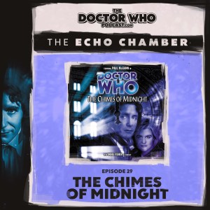 The DWP Echo Chamber #29 – The Chimes of Midnight